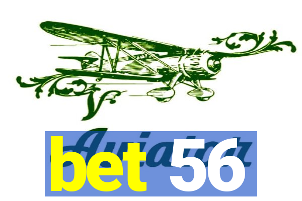 bet 56