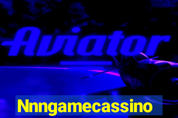 Nnngamecassino