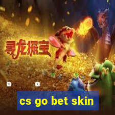 cs go bet skin