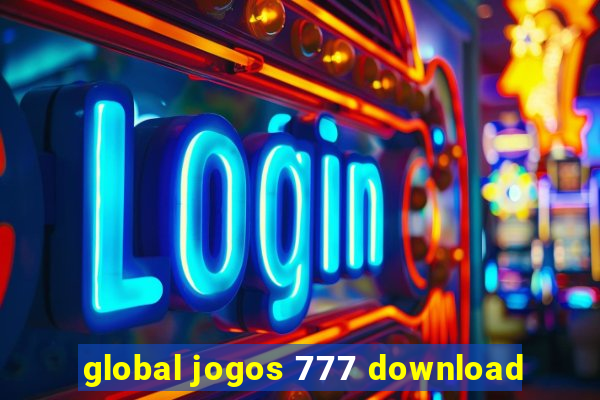 global jogos 777 download