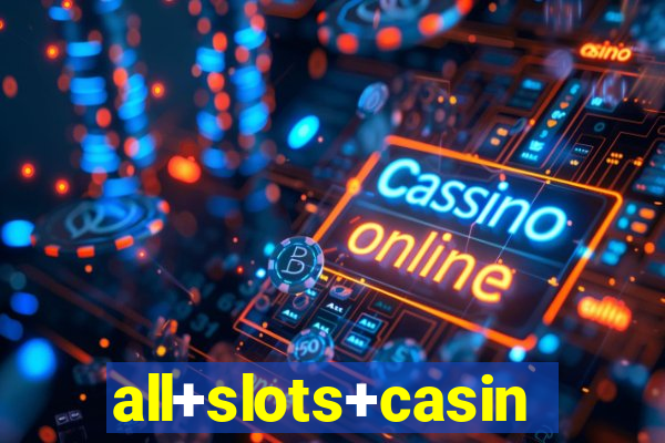 all+slots+casino