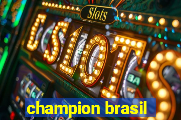 champion brasil