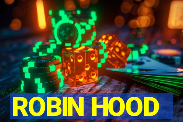 ROBIN HOOD