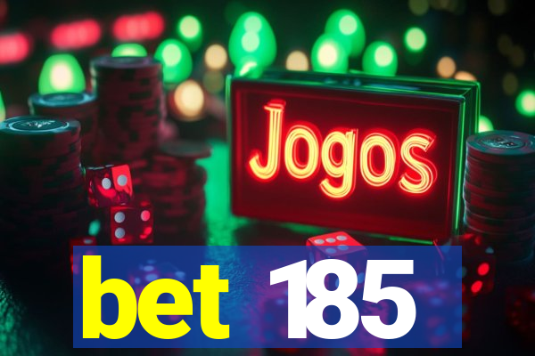 bet 185