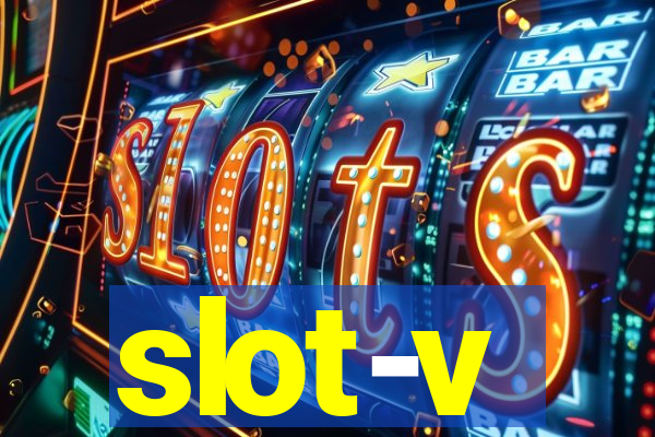 slot-v