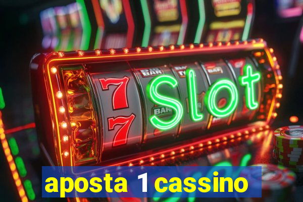 aposta 1 cassino