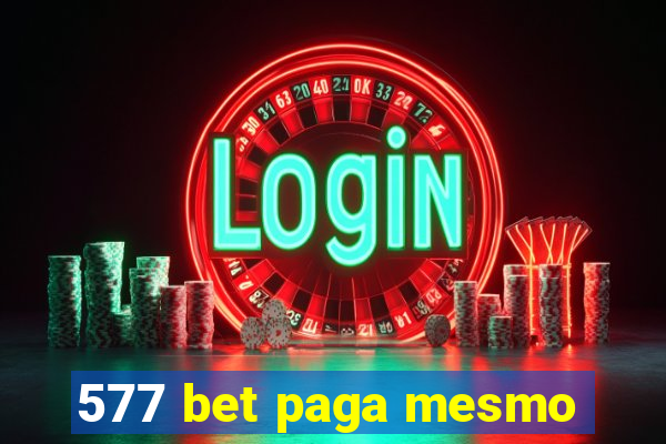 577 bet paga mesmo