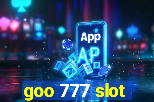 goo 777 slot