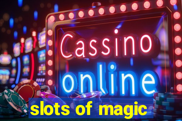 slots of magic