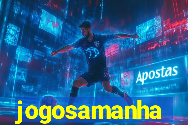 jogosamanha