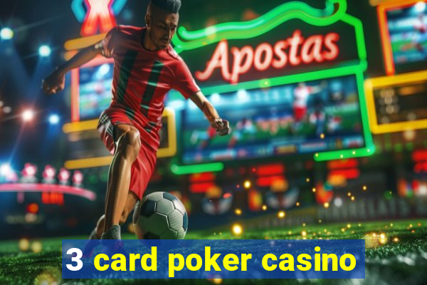 3 card poker casino