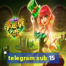 telegram sub 15