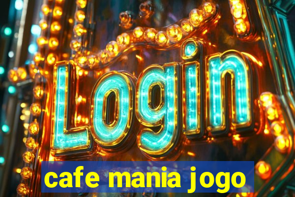 cafe mania jogo