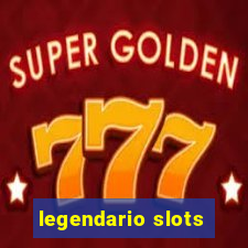 legendario slots