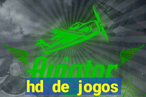 hd de jogos aliexpress - download