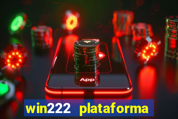 win222 plataforma de jogos