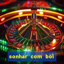 sonhar com boi jogo do bicho