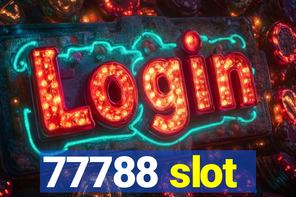 77788 slot