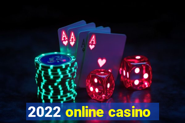 2022 online casino