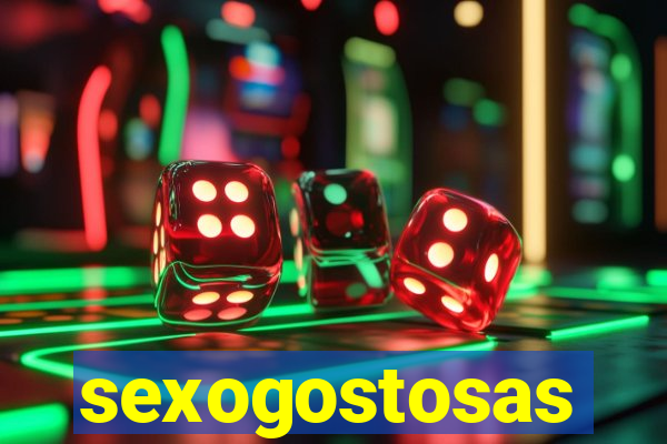 sexogostosas