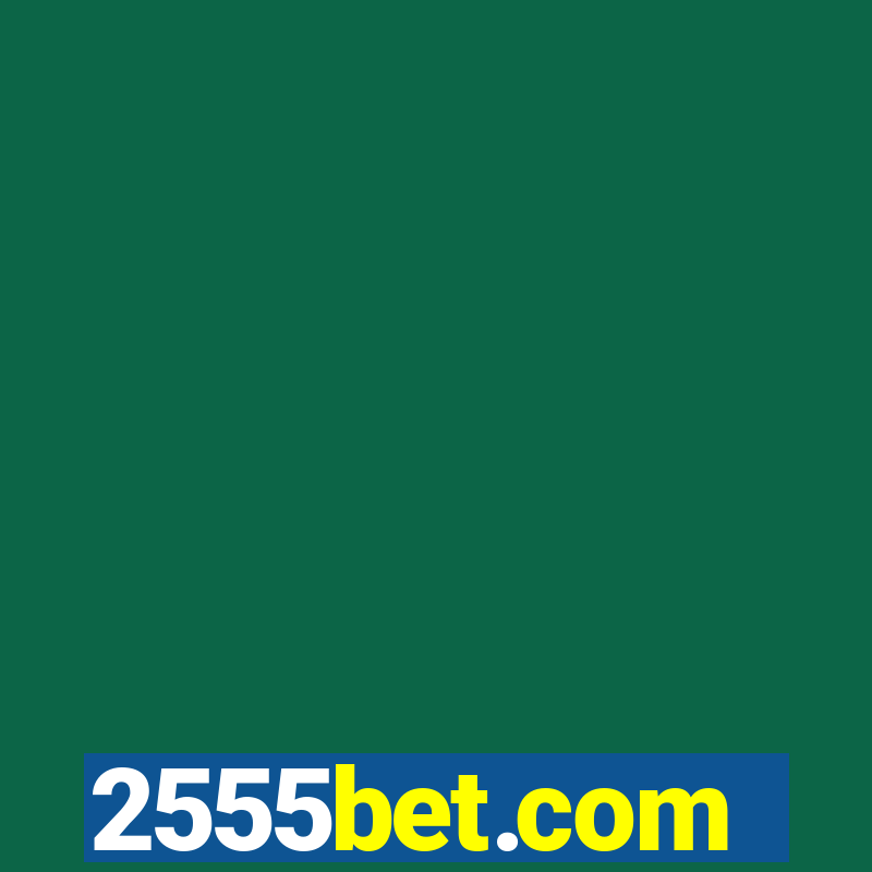 2555bet.com