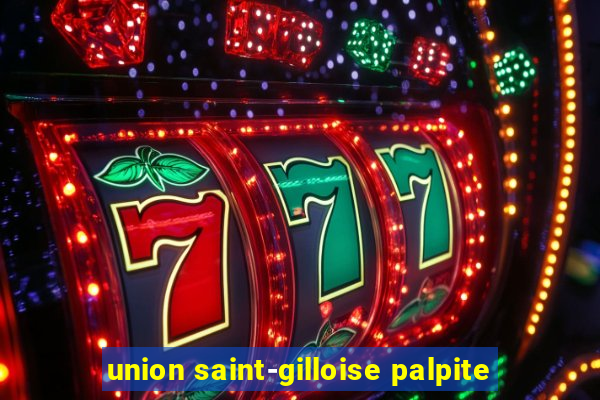 union saint-gilloise palpite