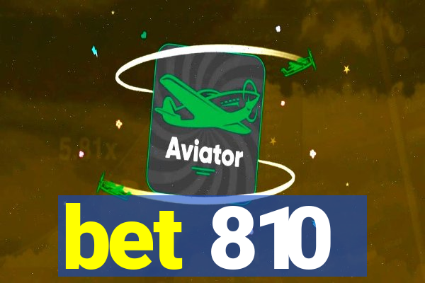 bet 810