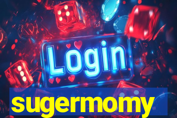 sugermomy