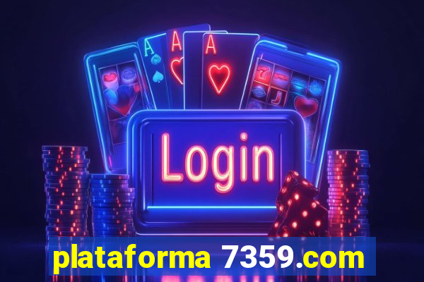 plataforma 7359.com