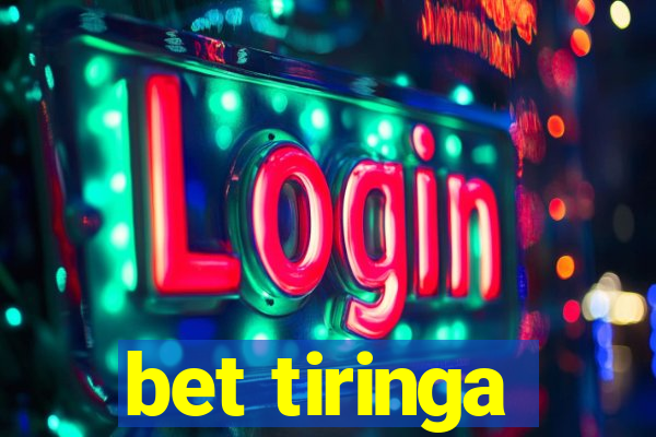 bet tiringa