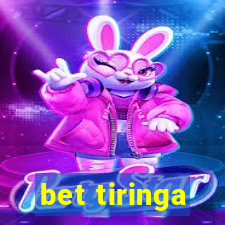 bet tiringa