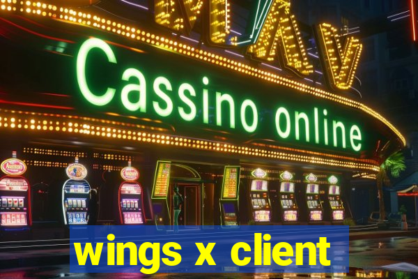 wings x client