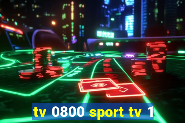 tv 0800 sport tv 1