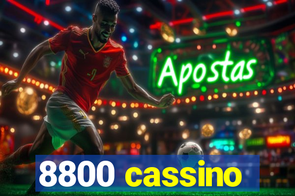 8800 cassino