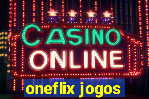 oneflix jogos