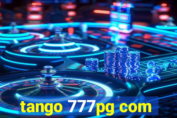 tango 777pg com