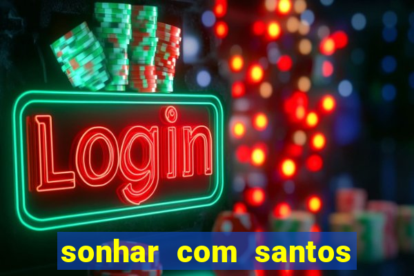 sonhar com santos de macumba