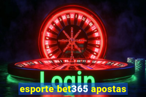 esporte bet365 apostas