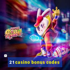 21 casino bonus codes