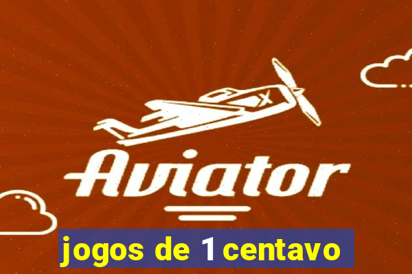 jogos de 1 centavo