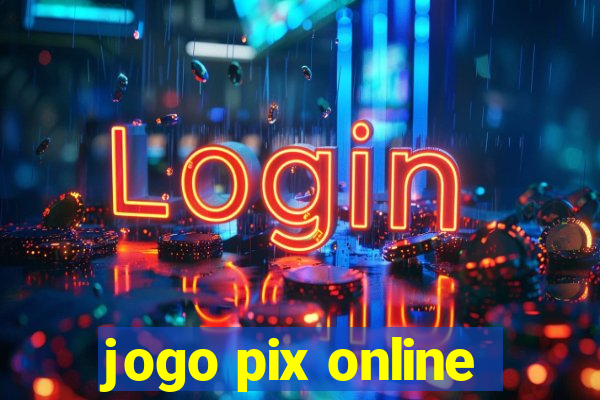 jogo pix online