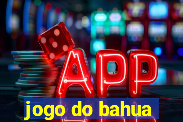 jogo do bahua