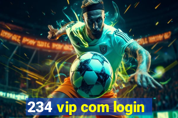 234 vip com login