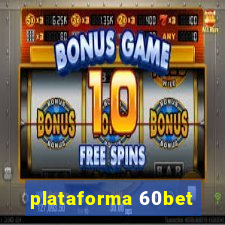 plataforma 60bet