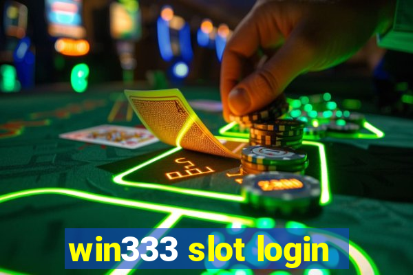 win333 slot login