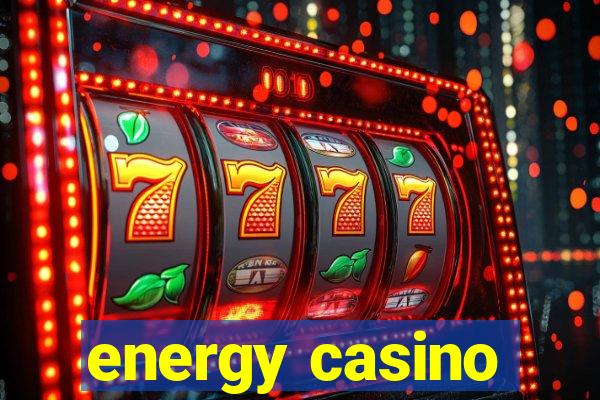 energy casino