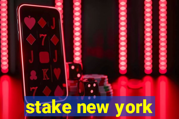 stake new york