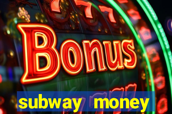 subway money depósito 1 real