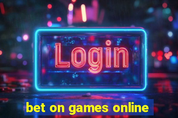 bet on games online