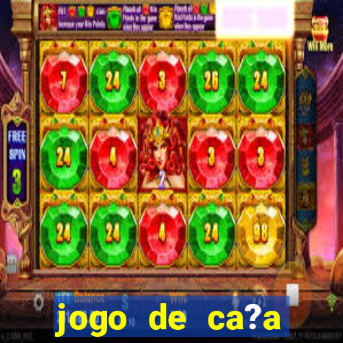 jogo de ca?a níquel online